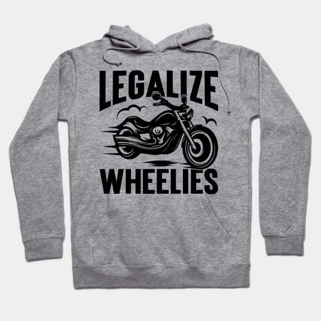 Legalize Wheelies v4 Hoodie by Emma